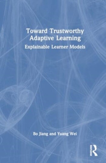 Toward Trustworthy Adaptive Learning  Explainable Learner Models