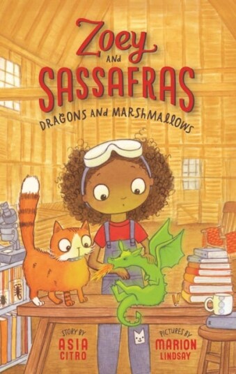 Dragons and Marshmallows  Zoey and Sassafras #1