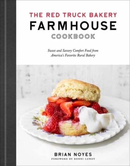 The Red Truck Bakery Farmhouse Cookbook Av Brian Noyes
