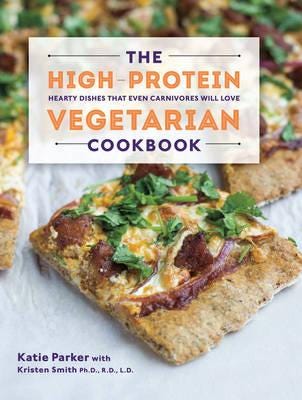 The High-Protein Vegetarian Cookbook Av Katie Parker, Kristen Smith