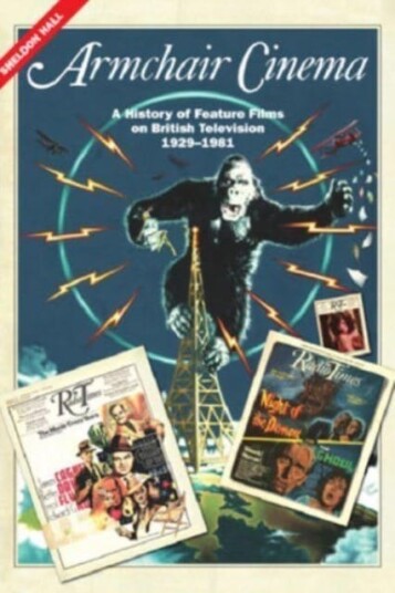 Armchair Cinema  A History of Feature Films on British Television 19291981