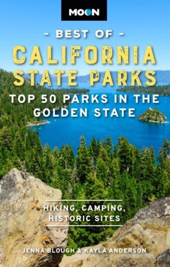 Moon Best of California State Parks First Edition Moon Best of California State Parks First Edition