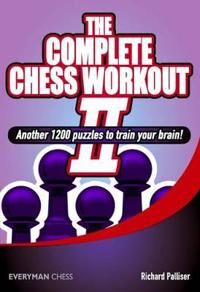 The Complete Chess Workout Av Richard Palliser