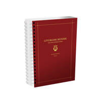 Liturgisk Musikk For Den Norske Kirke Liturgisk Musikk For Den Norske Kirke