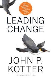Kotter John P. Leading Change With a New Preface by the Author