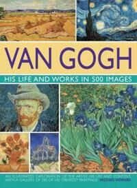 Van Gogh: His Life And Works In 500 Images Av Michael Howard