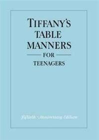 Tiffany'S Table Manners For Teenagers Av Walter Hoving Tiffany'S Table Manners For Teenagers Av Walter Hoving