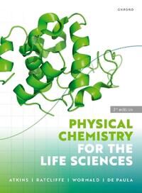 Physical Chemistry For The Life Sciences Av Peter (Emeritus Professor Emeritus Professor University Of Oxford) Atkins, R. George (Emeritus Professor E