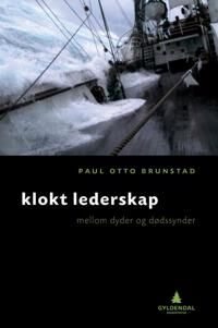 Klokt Lederskap Av Paul Otto Brunstad