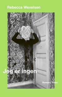 Jeg Er Ingen Av Rebecca Wexelsen