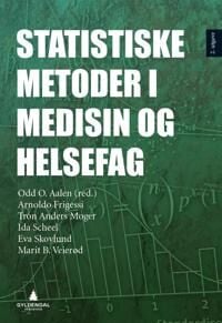 Statistiske Metoder I Medisin Og Helsefag Av Arnoldo Frigessi, Tron Anders Moger, Ida Scheel, Eva Skovlund, Marit B. Veierød