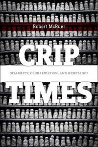 Crip Times Av Robert Mcruer