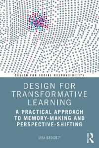Design For Transformative Learning Av Lisa Grocott