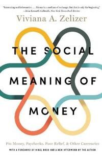 The Social Meaning Of Money Av Viviana A. Zelizer