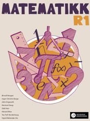 Matematikk R1 Av Ørnulf Borgan, Inger Christin Borge, John Engeseth, Odd Heir, Håvard Moe, Tea Toft Norderhaug, Sigrid Melander Vie