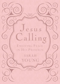 Young, Sarah Jesus Calling, Pink Leathersoft, with Scripture references Young, Sarah Jesus Calling, Pink Leathersoft, with Scripture references