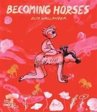 Becoming Horses Av Disa Wallander