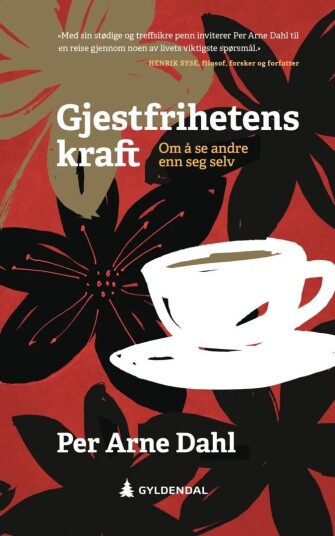 Gjestfrihetens Kraft Av Per Arne Dahl