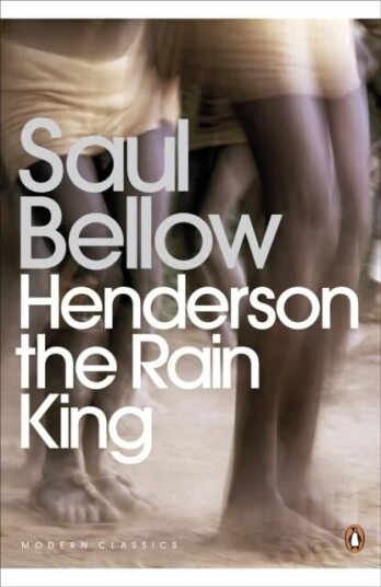 Henderson The Rain King Av Saul Bellow Henderson The Rain King Av Saul Bellow