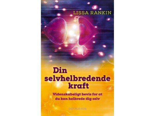 Din Selvhelbredende Kraft | Lissa Rankin | Språk: Dansk