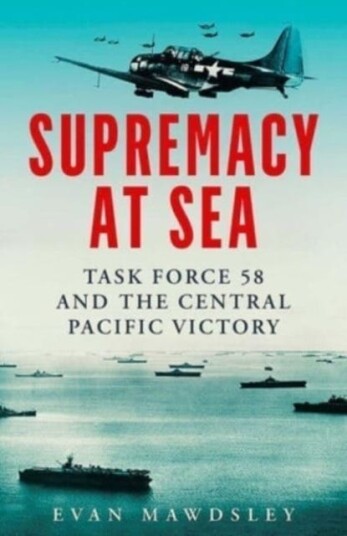 Supremacy at Sea Task Force 58 and the Central Pacific Victory Supremacy at Sea Task Force 58 and the Central Pacific Victory