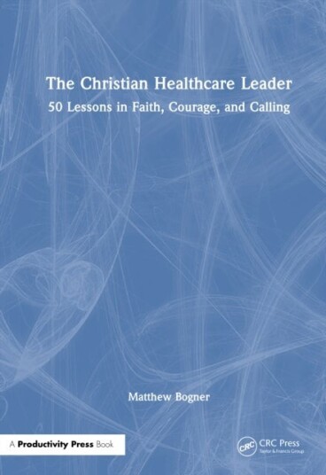 The Christian Healthcare Leader The Christian Healthcare Leader