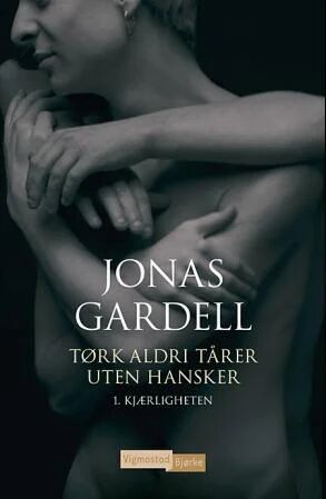 Tørk Aldri Tårer Uten Hansker Av Jonas Gardell
