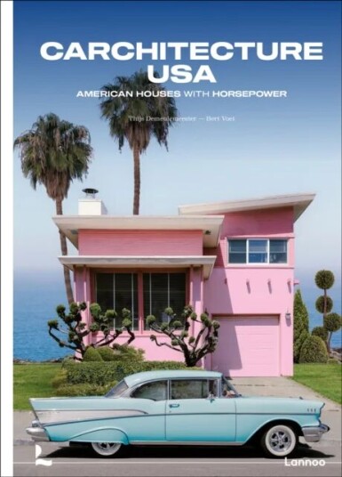 Carchitecture USA av Thijs Demeulemeester, Bert Voet