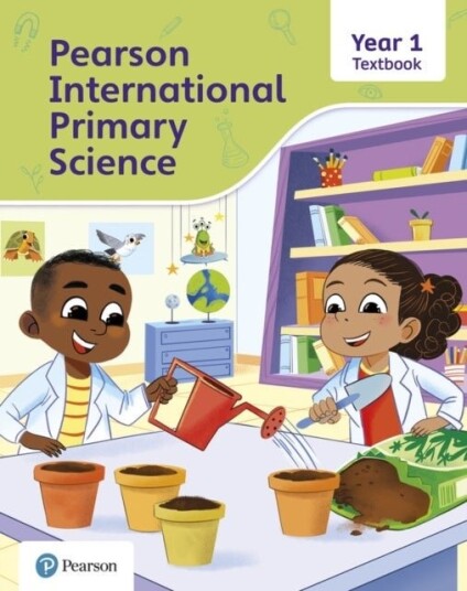 Pearson International Primary Science Textbook Year 1 Pearson International Primary Science Textbook Year 1