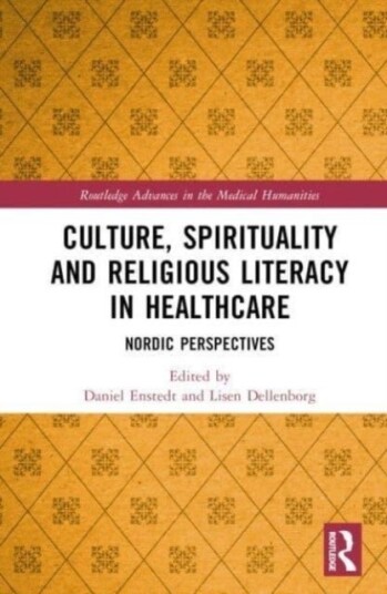 Culture Spirituality and Religious Literacy in Healthcare Culture Spirituality and Religious Literacy in Healthcare