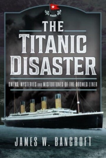 The Titanic Disaster Av James W Bancroft