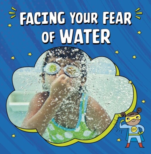 Facing Your Fear of Water Facing Your Fear of Water