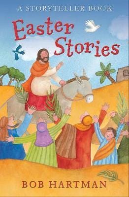 Easter Stories A Storyteller Book Easter Stories A Storyteller Book