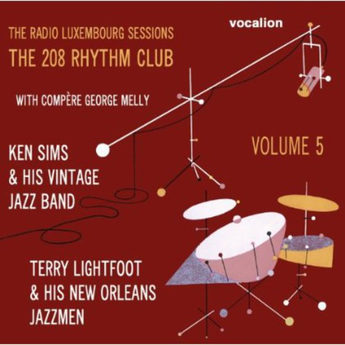 Terry Lightfoot & Ken Sims Radio Luxembourg Sessions: 208 Rhythm Club 5 CD