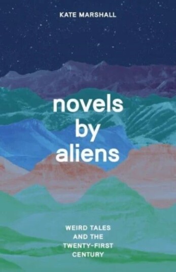 Novels By Aliens Av Professor Kate Marshall