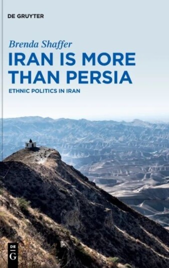 Iran Is More Than Persia Av Brenda Shaffer