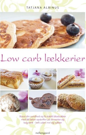 Low Carb Lækkerier | Tatjana Albinus | Språk: Dansk