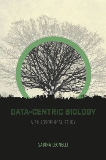 Data-Centric Biology Av Sabina Leonelli