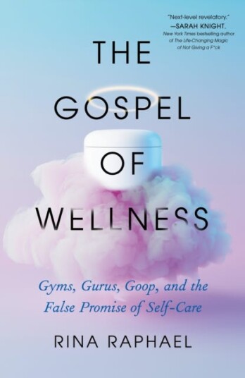 The Gospel Of Wellness Av Rina Raphael The Gospel Of Wellness Av Rina Raphael