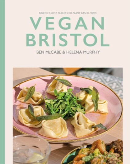 Vegan Bristol Bristol's best plantbased places to eat & drink
