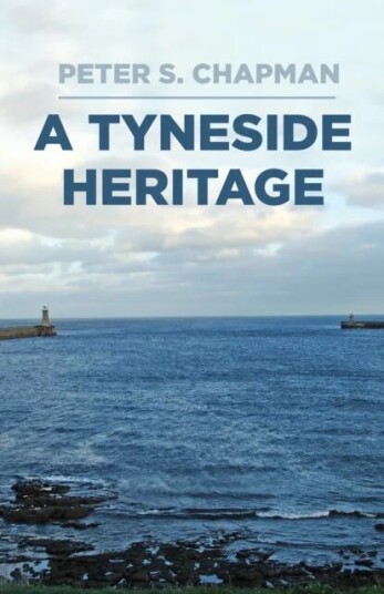 A Tyneside Heritage av Peter Chapman A Tyneside Heritage av Peter Chapman