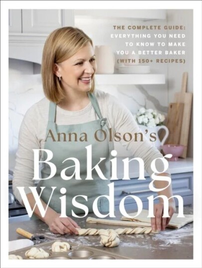 Anna Olson'S Baking Wisdom Av Anna Olson