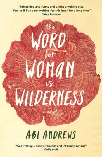 The Word for Woman is Wilderness The Word for Woman is Wilderness