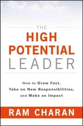 The High-Potential Leader Av Ram (Formerly Harvard Business School And The Kellogg School Of Business At Northwestern University) Charan