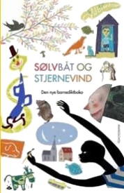 Sølvbåt og Stjernevind: den nye barnediktboka