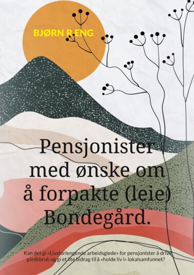 Pensjonister med ønske om å forpakte leie bondegård