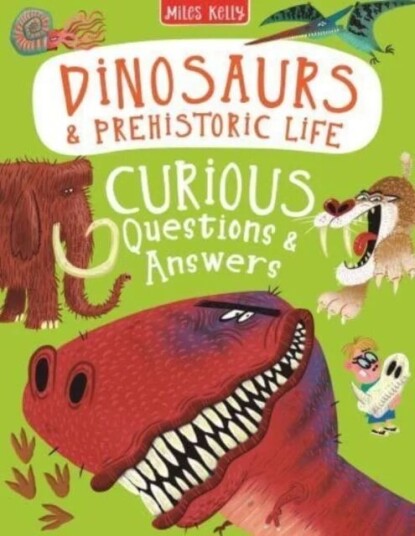 Dinosaurs & Prehistoric Life Curious Questions & Answers Av Camilla De La Bedoyere Philip Steele Kelly