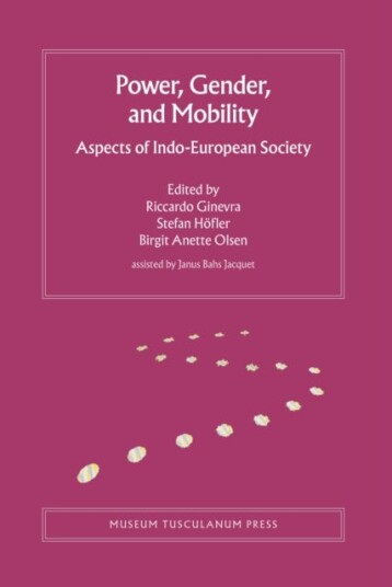 Power, Gender, and Mobility Aspects of IndoEuropean Society Power, Gender, and Mobility Aspects of IndoEuropean Society