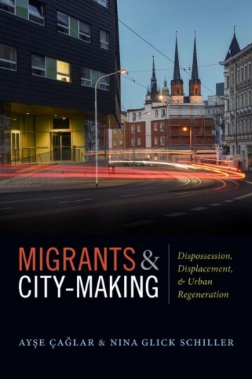 Migrants And City-Making Av Ayse Caglar, Nina Glick Schiller