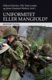 Uniformitet eller mangfold?: norsk militærprofesjon i endring Uniformitet eller mangfold?: norsk militærprofesjon i endring